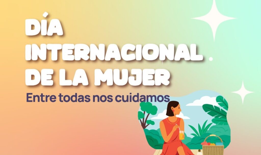 "Entre todas nos cuidamos": invitan a una actividad por el Día de la Mujer