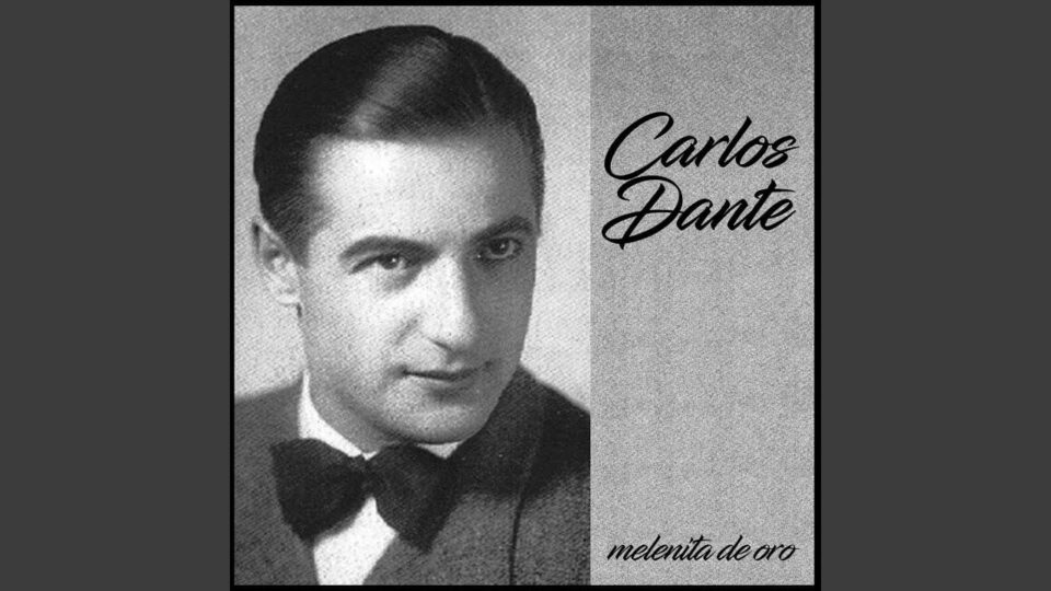 Tango y Opinión: Apuntes finales sobre Carlos Dante